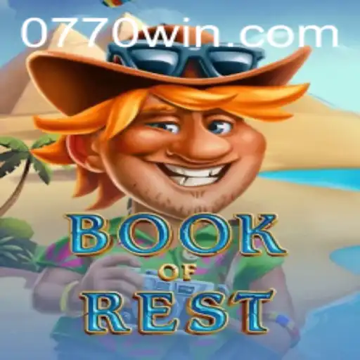 Descubra as Aventuras e Estratégias no Jogo 'BookofRest': Um Guia Completo para 770win